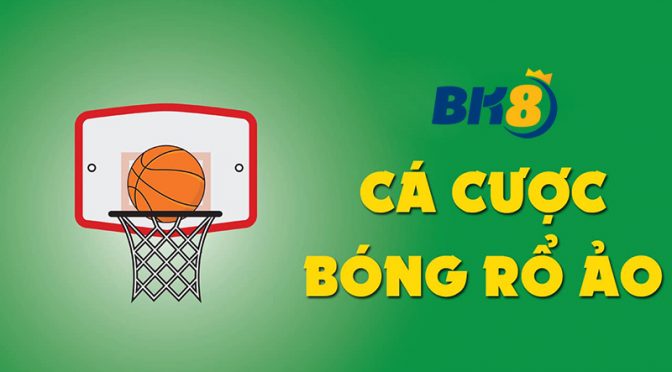 cá cược bóng rổ dễ chiến thắng tại BK8