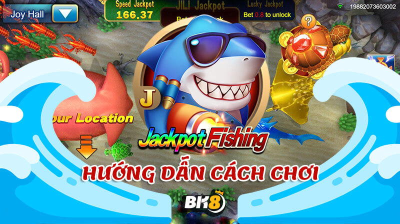 Hướng dẫn cách chơi bắn cá Jackpot Fishing chi tiết