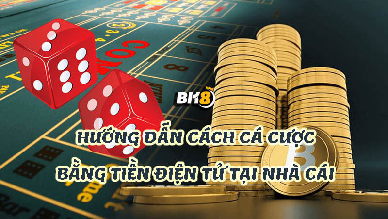 cách cá cược bằng tiền điện tử