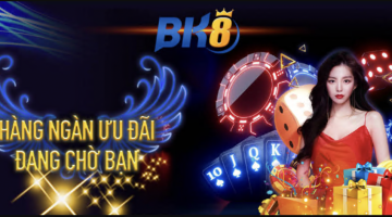 BK8 nhiều ưu đãi