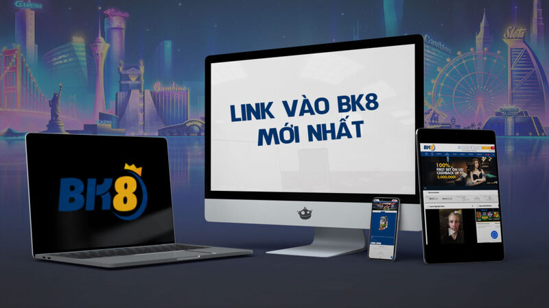 Link vào BK8