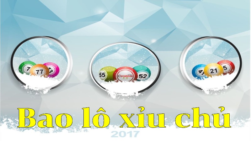 Bao lô xỉu chủ