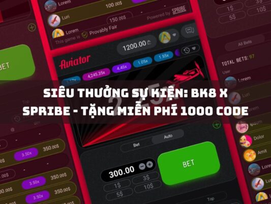 Tham gia BK8 Tặng 1000 Code Miễn Phí Cho Thành Viên Mới ngay