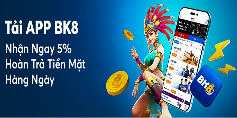 Mọi thành viên BK8 sẽ nhận về khuyến mãi tải app BK8 - Hoàn trả liền tay 5% mỗi ngày